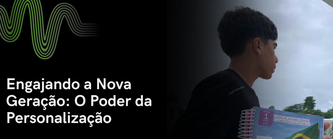 Engajando a Nova Geração O Poder da Personalização